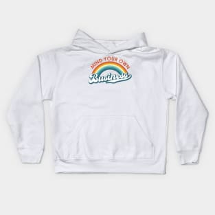 Mind Your Own Business Rainbow Kids Hoodie